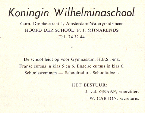  Wilhelmina school Een advertentie voor de Koningin Wilhelminaschool uit het jaarboekje 1962 van de Gereformeerde Kerk Watergraafsmeer. 