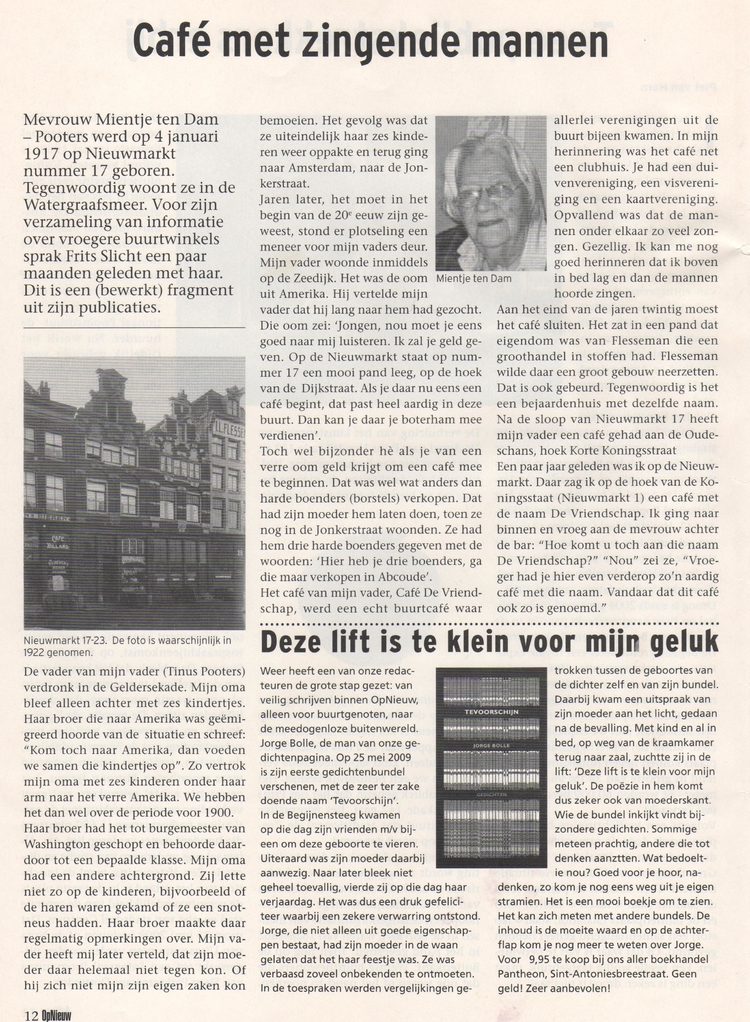 Café met zingende mannen. Bovenstaand verhaal paste niet binnen het kader van het GvO, dankzij Opnieuw (het blad voor de Amsterdamse Nieuwmarktbuurt) is het toch 'bekend' geworden. <br />Bron: Opnieuw, 27e jaargang, nr2. juni 2009! 